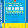 Cẩm nang pháp luật dành cho ngành công an nhân dân