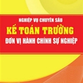 Nghiệp vụ chuyên sâu kế toán trưởng đơn vị hành chính sự nghiệp