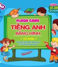 Flashcard Bộ Từ Đơn Tiếng Anh BẰng Hình