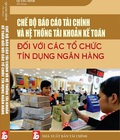 Hình ảnh: Chế đô báo cáo tài chính và hệ thống tài khoản kế toán đối với các tổ chức tín dụng ngân hàng