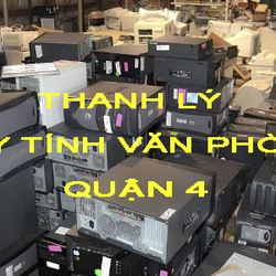 Dịch vụ thu mua thanh lý máy tính văn phòng giá cao tại Quận 4