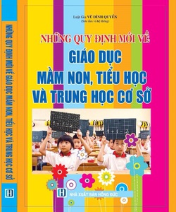 Những quy định mới về giáo dục mầm non,tiểu học và trung học cơ sở