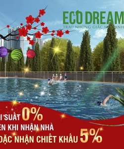 Bán căn 3 ngủ chung cư Eco Dream chiết khấu 5% 15tr.Lh:0983291128