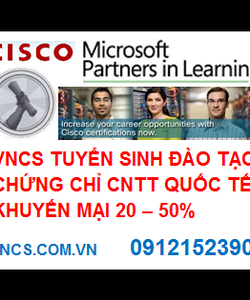 VNCS: Tuyển sinh đào tạo từ xa Chứng chỉ mạng Cisco Microsoft Server tổng hợp
