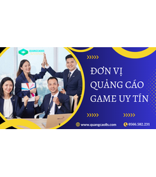 Đơn vị quảng cáo game uy tín ghh