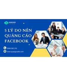 5 lý do bạn nên chạy quảng cáo facebook gg