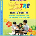 Cẩm Nang Nuôi Dưỡng Trẻ Tâm Tư Con Trẻ Những Điều Người Lớn Không Nên Xem Thường