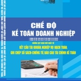 Chế độ kế toán DN những quy định mới nhất về kết cấu tài khoản nghiệp vụ hạch toán,ghi chép số sách ct và BCTC kế toán