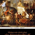 Những cuộc chinh phạt của ALEXANDER đại đế