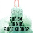 Chờ em lớn nhé được không Diệp Lạc Vô Tâm