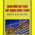 Sách định mức xây dựng công trình,phần xây dựng và định mức