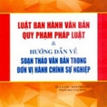 Luật Ban Hành Văn Bản Vi Phạm Pháp Luật Và Hướng Dẫn Về Soạn Thảo Văn Bản Trong Đơn Vị Hành Chính Sự Nghiệp