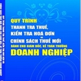 Quy trình thanh tra thuế, kiểm tra hóa đơn và chính sách thuế mới dành cho giám đốc kế toán trưởng doanh nghiệp