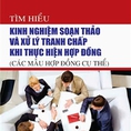 Tìm hiểu kinh nghiệm soạn thảo và xử lý tranh chấp khi thực hiện hợp đồng Các mẫu hợp đồng cụ thể