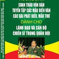 Hướng dẫn soạn thảo văn bản tuyển tập các mẫu diẽn văn dành cho lãnh đạo và cán bộ chiến sĩ trong quân đội