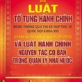 Luật hành chính 2016 luật tố tụng hành chính được thông qua tại kỳ họp thứ 10 quốc hôi khóa VIII có hiệu lực thi hành