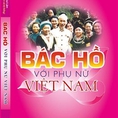 Bác Hồ với Phụ nữ Việt Nam