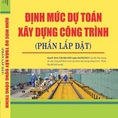 Định mức xây dựng công trình 2017 quyết định 1172, 1173, 1176,1091 thông tư 235 cuốn 2 phần lắp đặt và sửa chữa mới nhấ