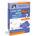 Làm chủ môn hoá trong 30 ngày Tập 2 Hóa Vô cơ tái bản lần 3