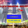 Tour Singapore Malaysia giảm giá giờ chót cuối năm