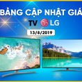 Kính gửi Quý khách hàng bảng cập nhật giá Tivi LG ngày 13/8/2019