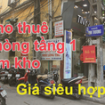 Mặt bằng cho thuê làm nhà kho giá siêu tốt ngay trung tâm Hà Nội