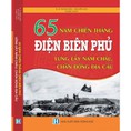 65 Năm Chiến Thắng Điện Biên Phủ lừng lẫy năm châu, chấn động địa cầu