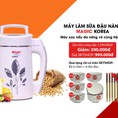 Máy Làm Sữa Đậu Nành Magic Korea Tặng Kèm Bộ 6 Chén, 6 Đũa