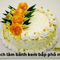 Bí kíp làm bánh kem bắp phô mai thơm ngon tại nhà