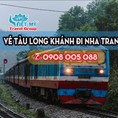 Mua Vé tàu Long Khánh đi Nha Trang giá rẻ