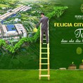 Vì sao nên đầu tư Felicia City BÌnh Phước ngay tại thời diểm này