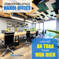 Làm việc an toàn mùa dịch cùng Coworking Space Hanoi Office