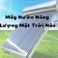 May nuoc nong nang luong mat troi gia bao nhieu chinh hang