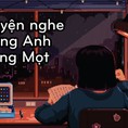 3 thứ bạn cần biết để luyện nghe tiếng anh thụ động hiệu quả