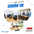 Văn phòng làm việc chuẩn 5K sang xịn mịn