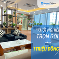 Từ 1 triệu/tháng Khởi nghiệp trọn gói với văn phòng Hanoi Office
