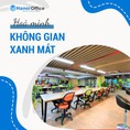 Hòa mình vào thiên nhiên tại không gian xanh mát của Hanoi Office