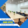 Bước ra khỏi vùng an toàn, cùng Hanoi Office lập kỳ tích mới cho cuộc đời của bạn
