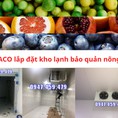 Thi công kho lạnh bảo quản nông sản giá tốt