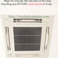 Bán giá tận gốc Máy lạnh âm trần TOSHIBA cassette kèm theo dịch vụ thi công giá rẻ