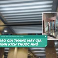 Thang máy nhỏ gọn nhất 2022