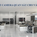 Giải Pháp Lắp Đặt Camera Cho Văn Phòng