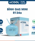 gas lạnh máy lạnh tủ lạnh điều hòa ACOOL R134a bình 3,4 Kg