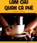 Hình ảnh: Làm chủ quán cà phê, Nguyễn Ngọc Long