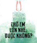 Hình ảnh: Chờ em lớn nhé được không Diệp Lạc Vô Tâm