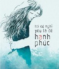 Hình ảnh: Tôi cứ nghĩ yêu là để hạnh phúc, Gia Đoàn