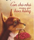 Hình ảnh: Con chó nhỏ mang giỏ hoa hồng Nguyễn Nhật Ánh