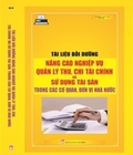 Hình ảnh: Tài liệu bồi dưỡng Nâng cao nghiệp vụ quản lý thu chi tài chính và sử dụng tài sản trong các cơ quan đơn vị nhà nước