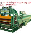 Hình ảnh: Máy Cán Tôn 2 Tầng 11 Sóng liên hệ 0903269290