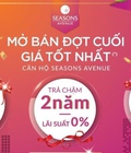 Hình ảnh: Siêu giảm giá CH Seasons avenue, 700 triệu nhận nhà ở ngay, trả chậm sau 25T, tặng ngay gói NT 380T